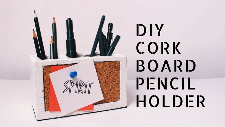 DIY - Cork Board Pencil Holder