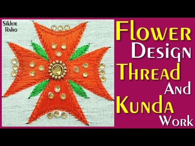 Flower Design Thread and Kundan Work ! Aari Work ! Hand Embroidery