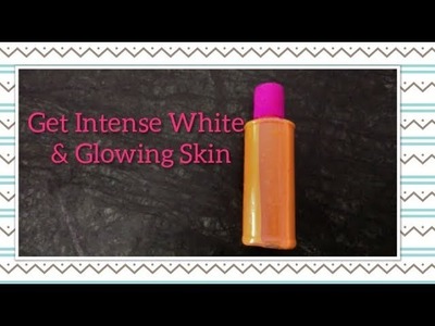 Get Intense White Glowing Face - DIY Fairness Toning Milk