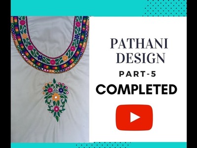 Hand Embroidery: Pathani design | The house stitch  | Part-5 completed