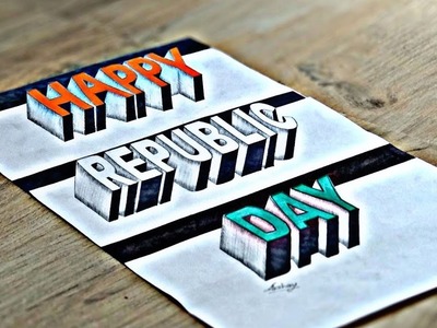 Happy Republic Day - 3D Word Drawing - 3D Trick Art On Paper