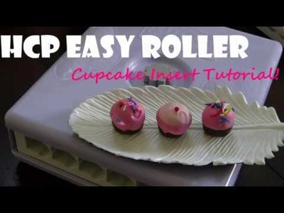 HCP Easy Roller "Cupcake" Insert Tutorial!