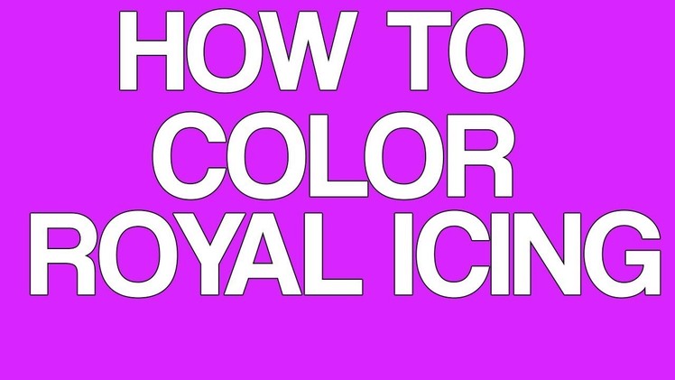 How To Add Food Color To Royal Icing Tutorial - Wilton Royal Icing
