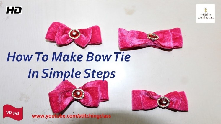 How To Make Bow Tie, Make Bow Tie In Easy Steps, DIY #stitchingclass
