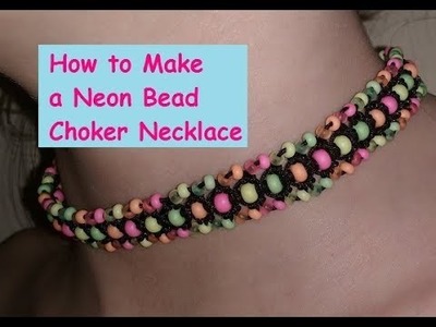Neon Bead and Macrame Choker Necklace Tutorial
