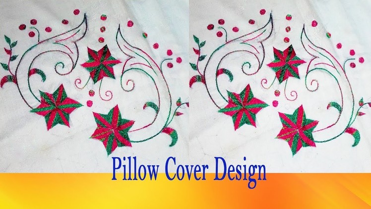 Pillow Cover Hand Embroidery Design | तकिया कवर हाथ कढ़ाई डिजाइन | Hand embroidery Design for Pillow