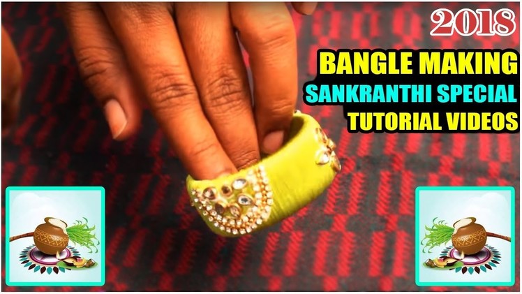 Sankranthi 2018 special kids thread bangles making step by step tutorial