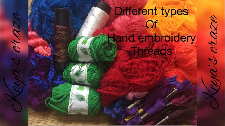 Thread types for hand embroidery.floss for hand embroidery for beginner | Keya’s craze