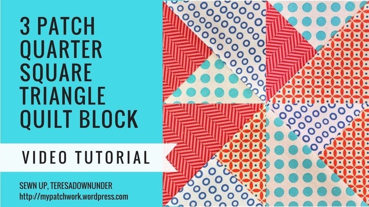 2 minute video tutorial: 3 quarter square triangles quilt block