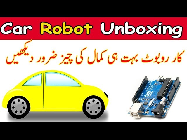 Car Robot Unboxing! DIY MAke A Line Follower Car Robot Using Arduino Urdu.Hindi