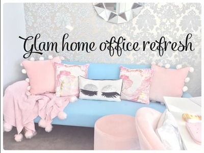 DECORATE WITH ME GLAM HOME OFFICE REFRESH
