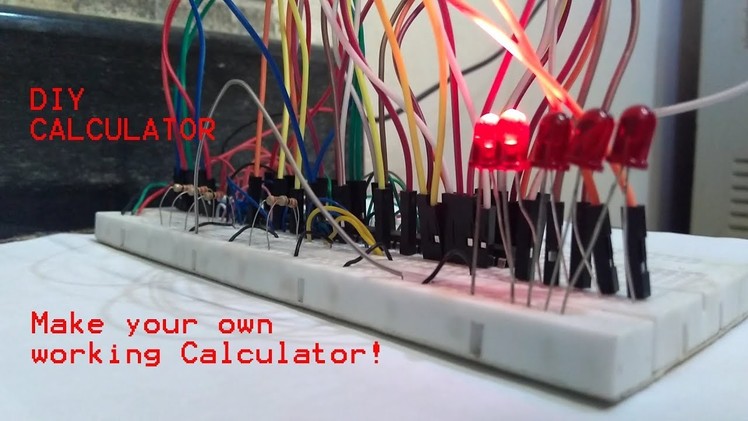 DIY Calculator || Make your own functional calculator ||Part 1:The Adder