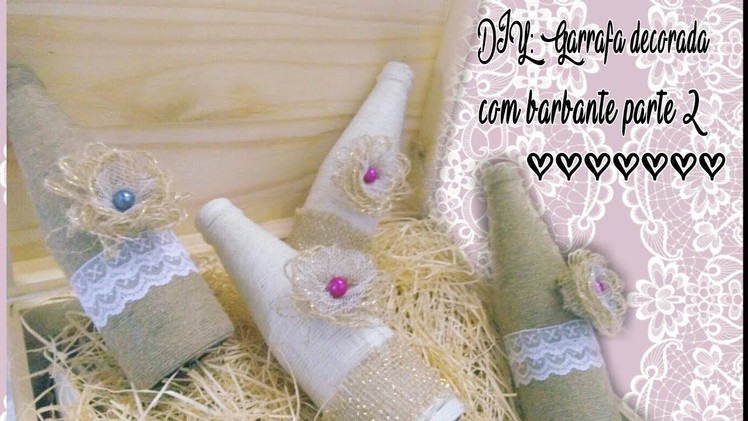 DIY: Garrafa decorada com barbante parte 2 (bottle decorated with string part 2)