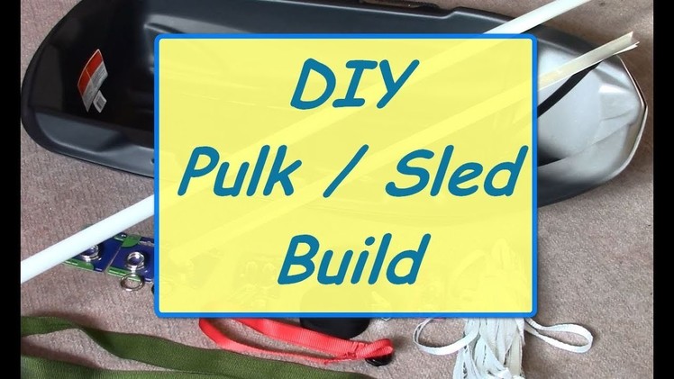 DIY Pulk. Sled Build