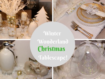 HOW TO SETUP A SIMPLE & BEAUTIFUL WINTER WONDERLAND CHRISTMAS TABLESCAPE!