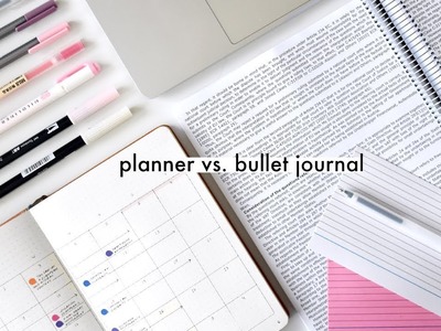 Planner vs. Bullet Journal