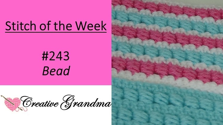 Stitch of the Week #243 Bead Stitch - Crochet Tutorial