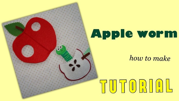 Apple worm for Quiet Book Page | Tutorial