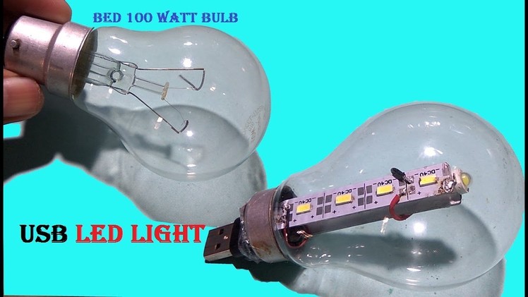 Canvert old 100watt fuse bulb into usb LED light