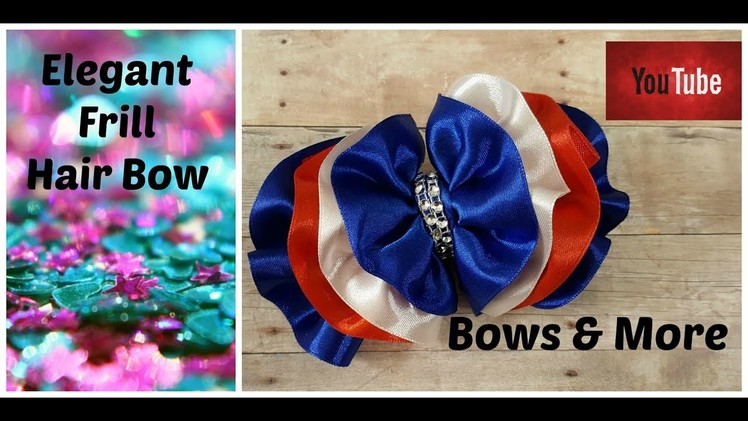 FRILL HAIR BOW Step By Step Tutorial MULTI-COLOR WAVY HAIR CLIP Easy To Make Bow