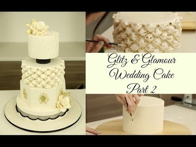 Glitz & Glamour Wedding Cake - Part 2(Decorations) - CAKE STYLE