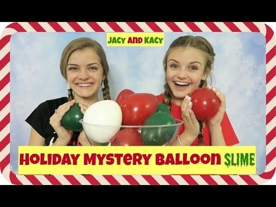 Holiday Mystery Balloon Slime Challenge ~ Jacy and Kacy