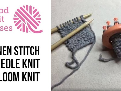 How to Knit the Linen Stitch - on knitting needles and knitting loom (with Slwyif hack)