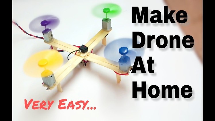 How To Make Drone At Home (Quadcopter) Easy????