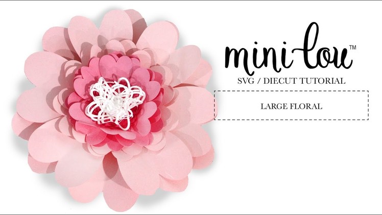 How to Put Together a Large Floral with Your Silhouette Cameo
