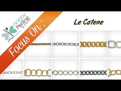 Le Catene | FOCUS ON - HobbyPerline.com