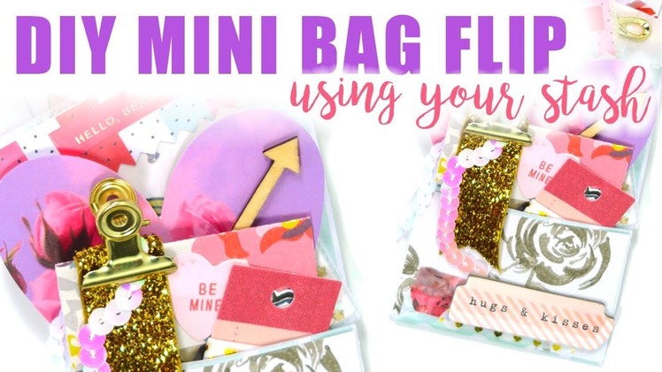 LET'S GET CRAFTY. DIY Mini Bag Flip Using 6x6 Paper. Crate Paper Heart Day