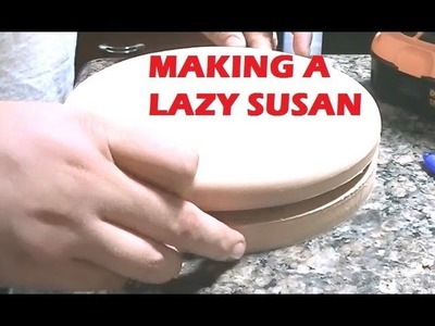Making a Lazy Susan