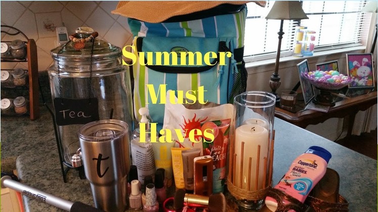 My Summer Must Haves