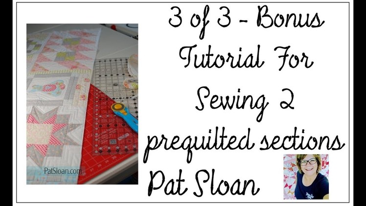 Pat Sloan BONUS QAYG method Video 3 of 3 in Quilt your Own Quilt Series