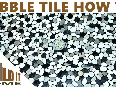 Pebble Tile Shower Floor - Some Tips And Tricks I Learned