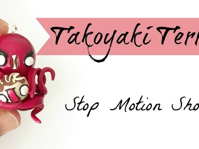 Polymer Clay ●Stop Motion Short● "Takoyaki Terror"