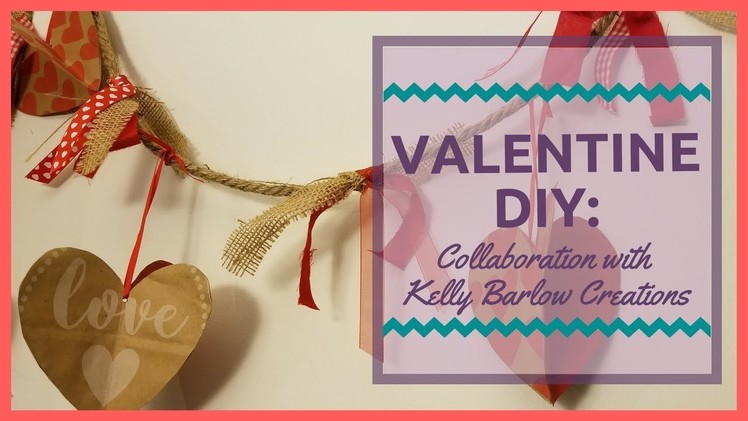 Valentine DIY: Collaboration with Kelly Barlow Creations