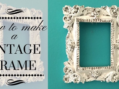 DIY : Make a Vintage frame in just 2 Easy Steps and 2 Basic Materials!!