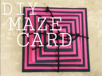 DIY MAZE CARD (VALENTINE'S SPECIAL)