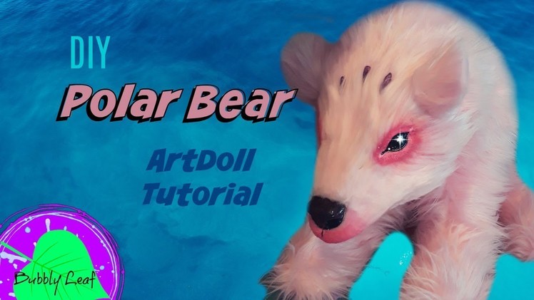 DIY Pink Polar Bear ArtDoll Tutorial