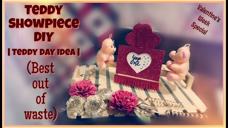 DIY Teddy Showpiece | Teddy Day Idea | Valentine's Week | Valentine's Day | Best Out of Waste