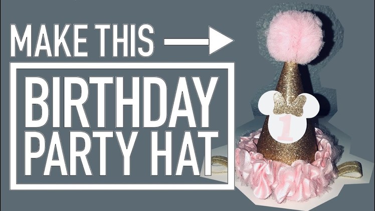 DIY Tutorial Minnie Mouse Birthday Party Hat