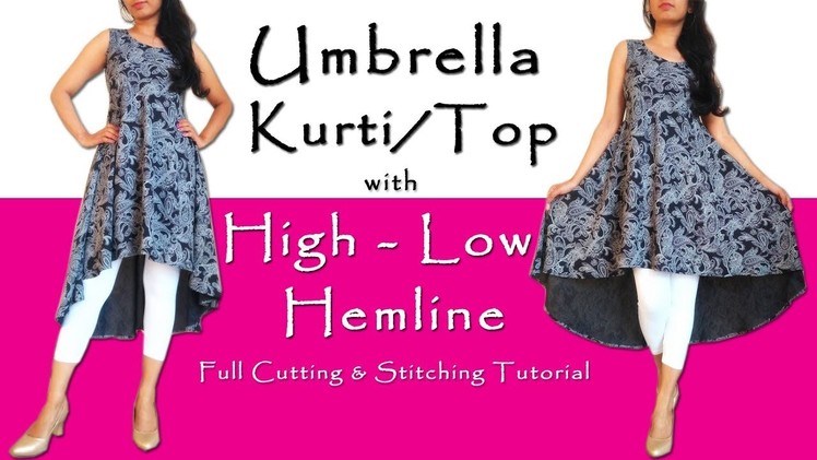 DIY Umbrella Kurti. Top With High Low Hemline | High Low Top Cutting & Stitching