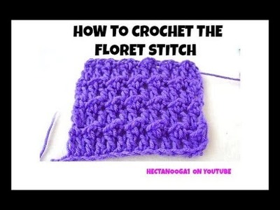 How to crochet the Floret Stitch, and make a washcloth