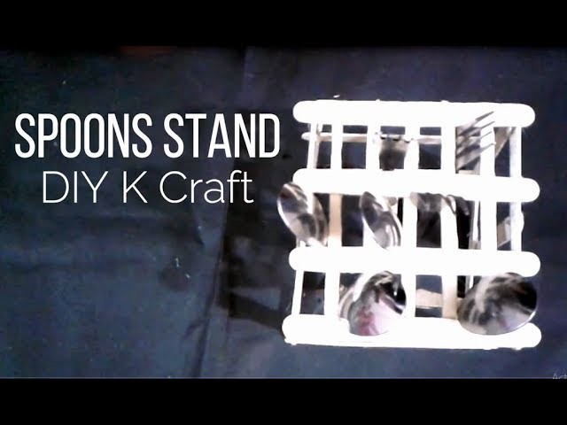 How to make a nice Spoons Stand | DIY K craft