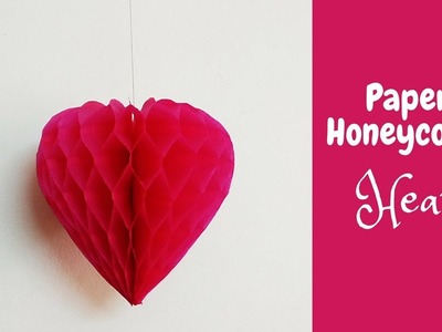 How to Make Paper Honeycomb Heart | DIY valentine's day crafts | Handmade Gifts| Craftastic