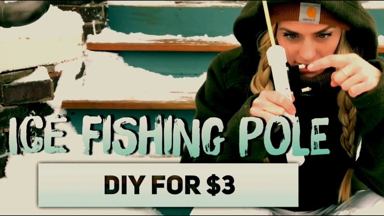 Ice Fishing Pole DIY for $3