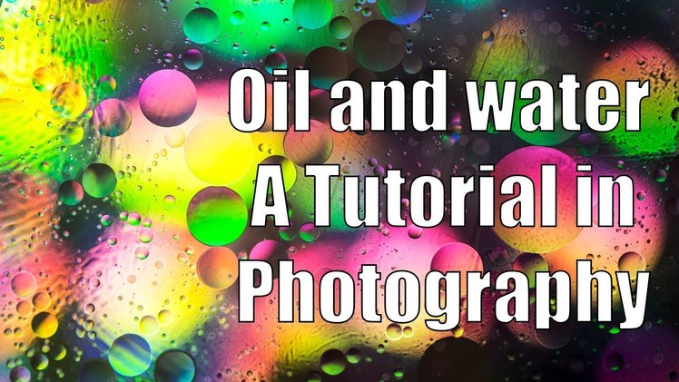 Oil and Water Photography DIY How To