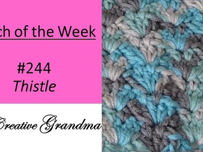 Stitch of the Week #244 Thistle Stitch -  Crochet Tutorial - Crochet How To