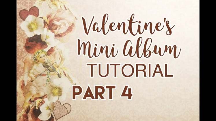 Valentine's Mini Album Tutorial - Part 4 (DT for CCC)